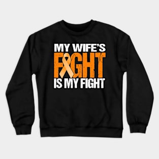 Mens My Wife's Fight is My Fight Leukemia Awareness Crewneck Sweatshirt